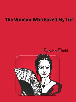cover image of The Woman Who Saved My Life
